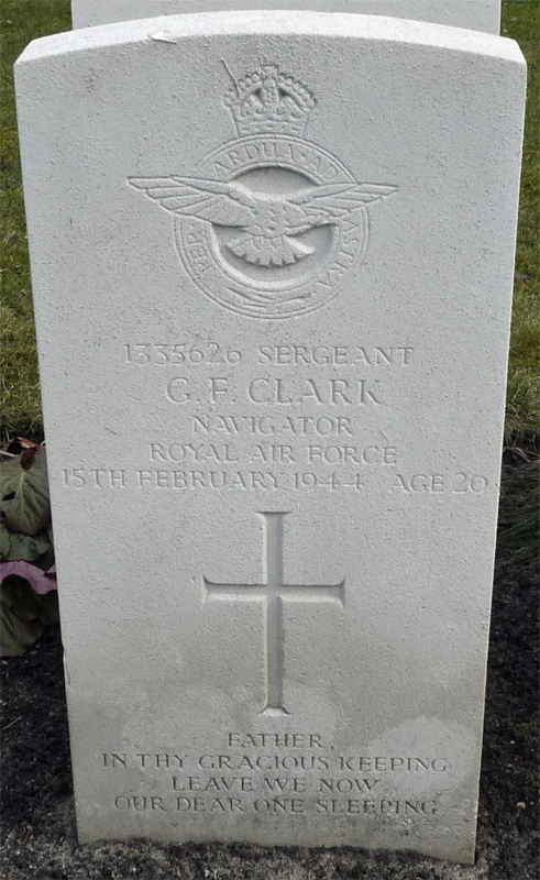 Sgt George Frederick Clark<br/><br /><br />died February 15th, 1944